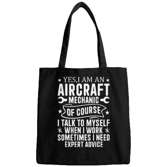 Yes I Am An Aircraft Mechanic 2Airplane Plane Mechanic Bags