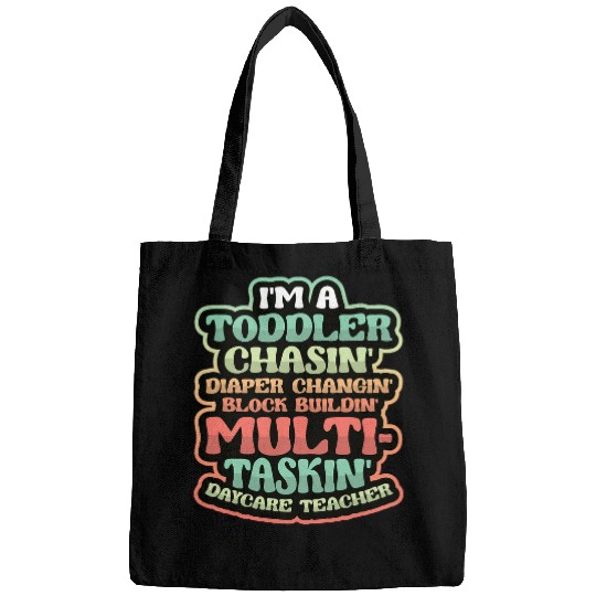 Toddler Chasin Diaper Changin Daycare Teacher 21 Bags