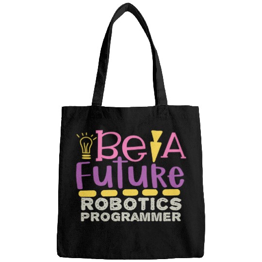 Be A Future Robotic Programmer Bags