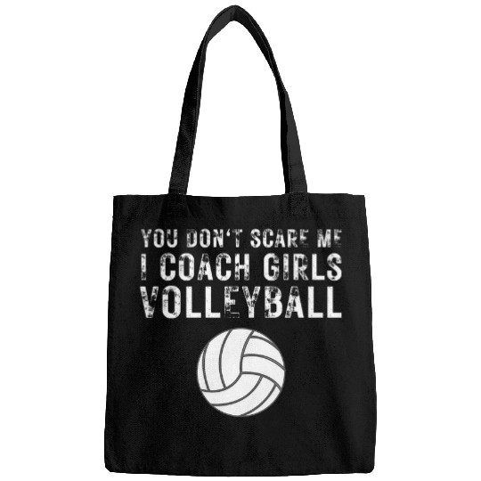 You Dont Scare Me I Coachs Girls Volleyball Funny Bags