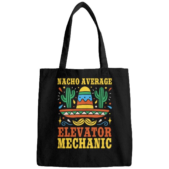 Nacho Average Elevator Mechanic Mexican Cinco De Mayo Bags