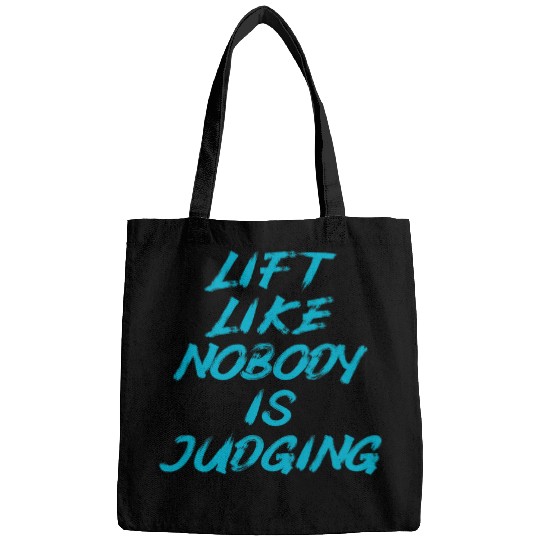 Lift like nobody is judging gym exercise Bags
