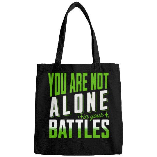 You Are Not Alone In Your Battles Mental Health Awareness Bags