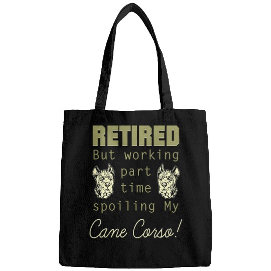 Retired Working Spoiling Cane Corso Pet Lovers Gift Bags