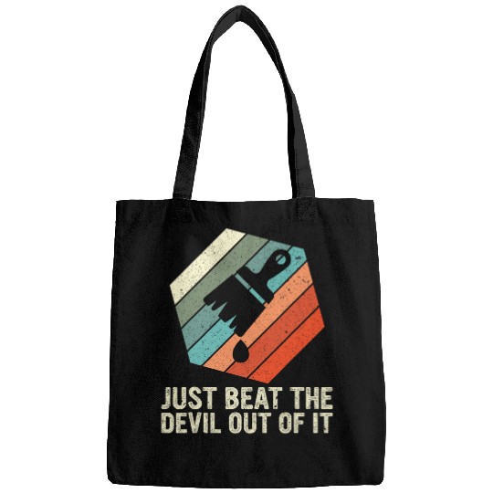 Retro Just Beat The Devil Out Of It Funny Artist Drawing Bags