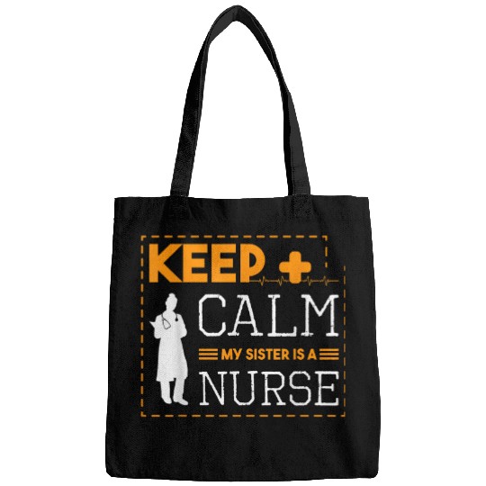 Keep Calm My Sister Is A nurses Stethoscope Nursing Student Bags