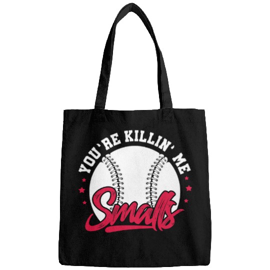 Youre Killin Me Smalls Softball Player Bags
