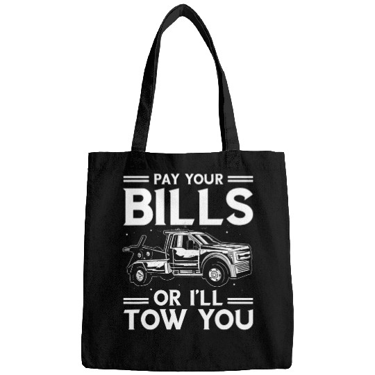Pay Your Bills Tow Truck Driver Trucker Tow Truck Officer Bags