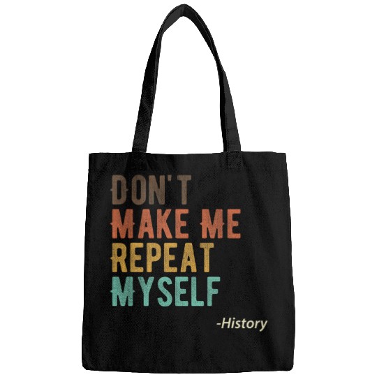 Funny History Pun Quotes History Teacher History Buff Bags