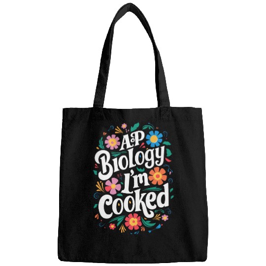 AP Biology Im Cooked Funny AP Bio Biology Class Bags