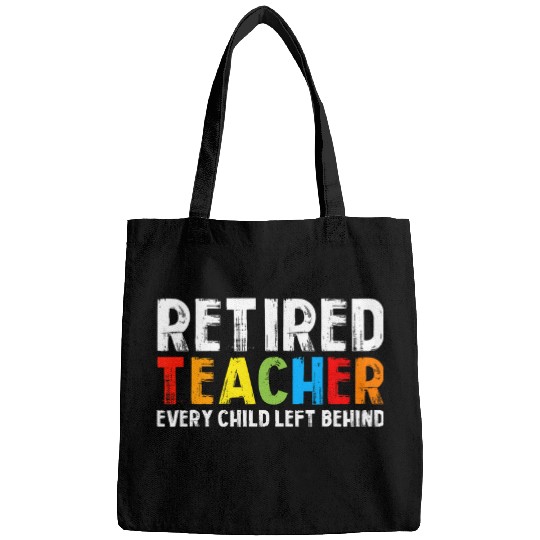 Retired Teacher Every Child Left Behind Retirement Bags