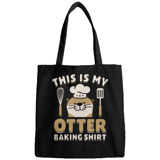 This Is My Otter Baking Cupcake Cake Funny Baker Pastry Chef Bags