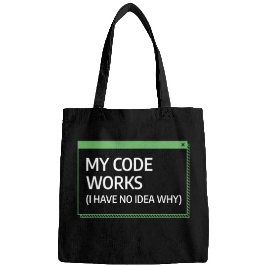 My Code Works I Have No Idea Why Programming Programmer Bags