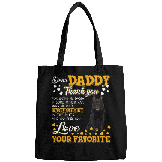 Schipperke Dear Daddy Thank You For Being My Daddy Bags