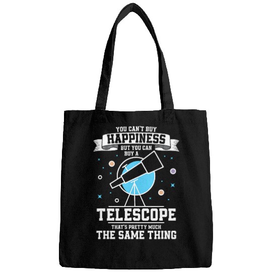 You Cant Buy Happiness Astronomy Telescope Stargazer Bags