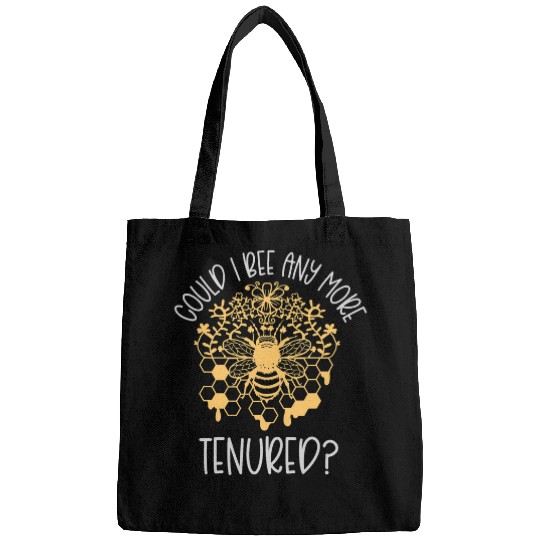 Bee Tenured Professor Women Tenure Teacher Honey Bee Humor Bags