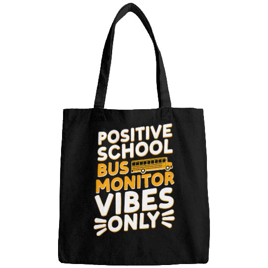 Positive School Bus Monitor Vibes Only Student Delivery Aide Bags