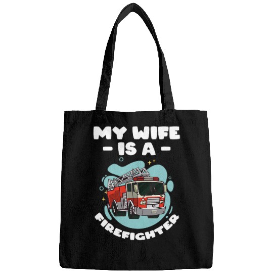 My Wife Is A Firefighter Husband Proud Fires Wife Design 21 Bags