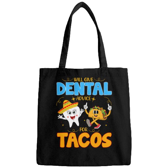 Will Give Dental Advice for Tacos Cute dentists Cinco De Mayo Bags