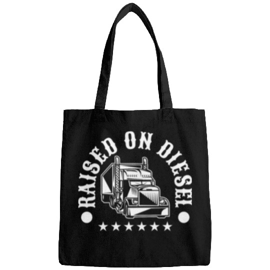 Raised On Diesel Truck Driver Trucker Bags