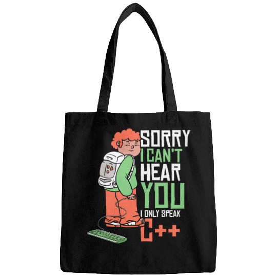 Cant Hear You Only Speak C Developer Coder Programmer Bags