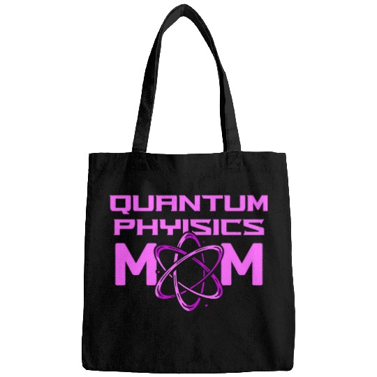 Physicist Mother Science Scientist Quantum Physics Bags