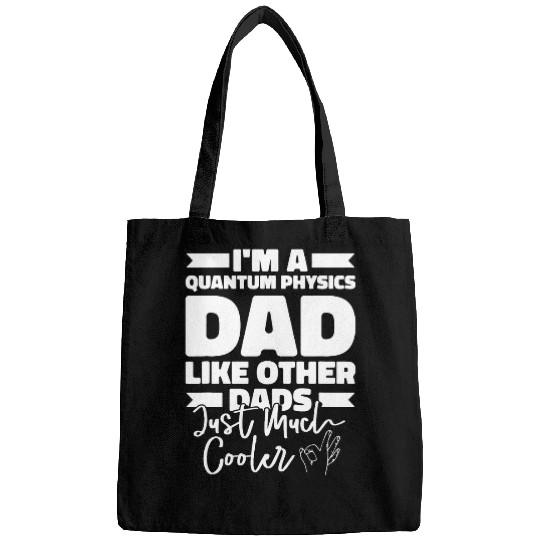 Physicist Father Science Scientist Quantum Physics Bags