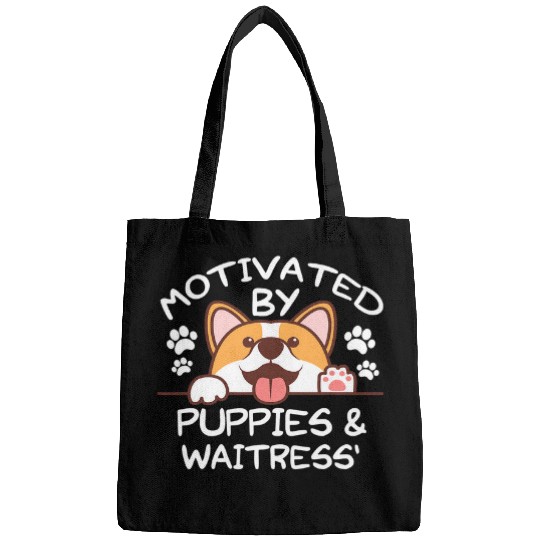 Motivated By Puppies and WAITRESS for WAITRESS Bags