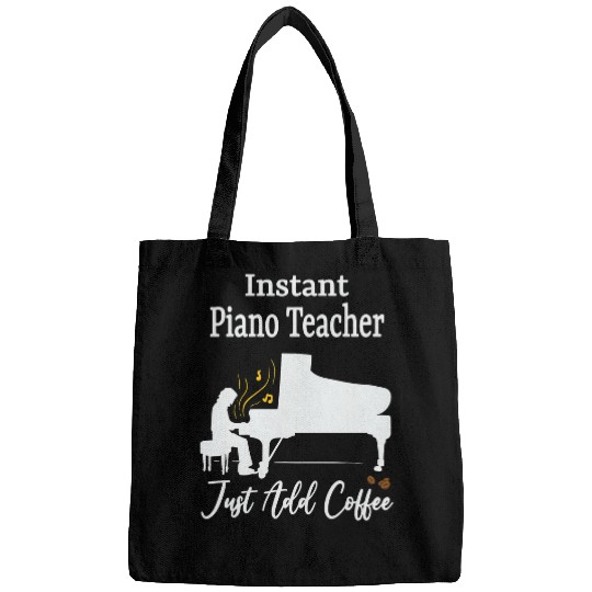 Instant Piano Teacher Just Add Coffee Funny Pianist Bags