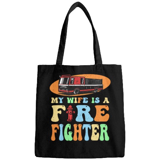 My Wife Is A Firefighter Husband Proud Fires Wife Design 23 Bags