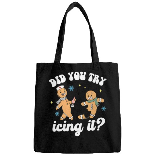 Did You Try Icing It Gingerbread ICU nurses Christmas nurses Bags