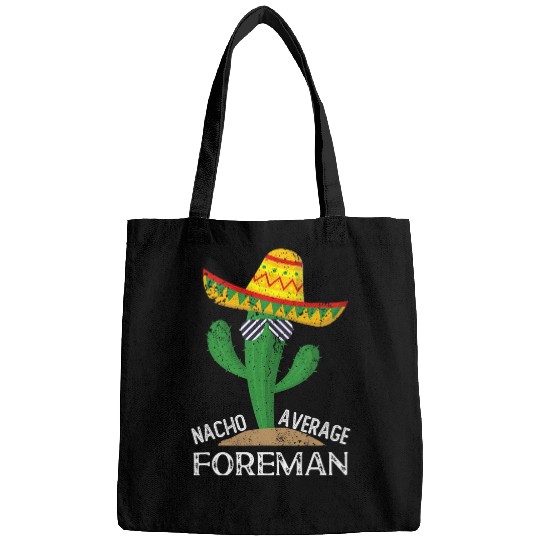 Nacho Average Foreman Cinco De Mayo Mexican Bags