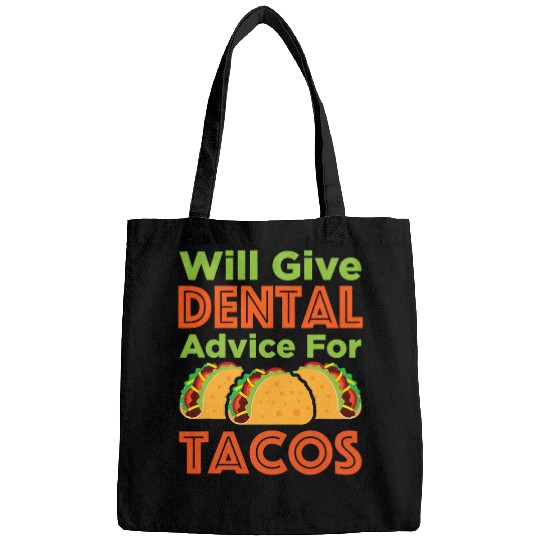Will Give Dental Advice for Tacos Bags