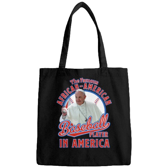 Biden The Pope Funny Quote African American Baseball Player Bags