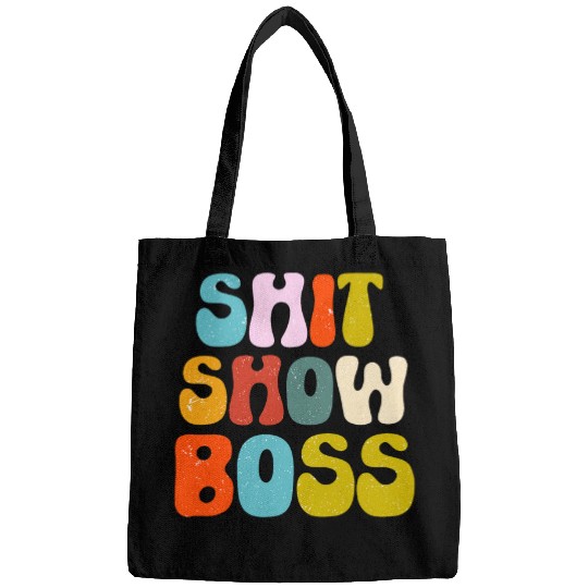 Funny Shit Show Boss Manager Or Supervisor Bags