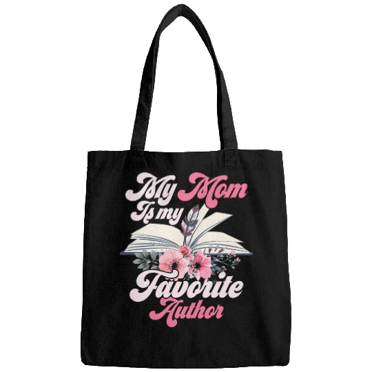 My Mom Is My Favorite Author Book Novel Writer Bags