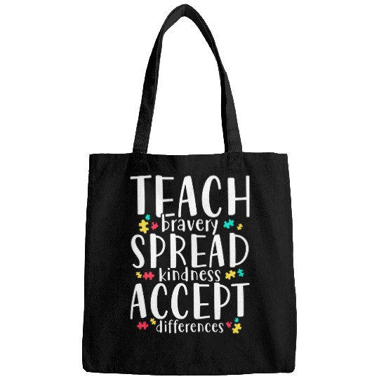 Teach Bravery Spread Kindness Accept Differences Bags