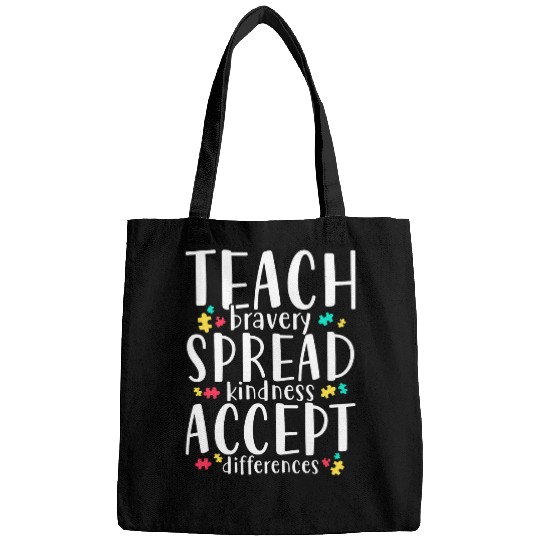 Teach Bravery Spread Kindness Accept Differences Bags