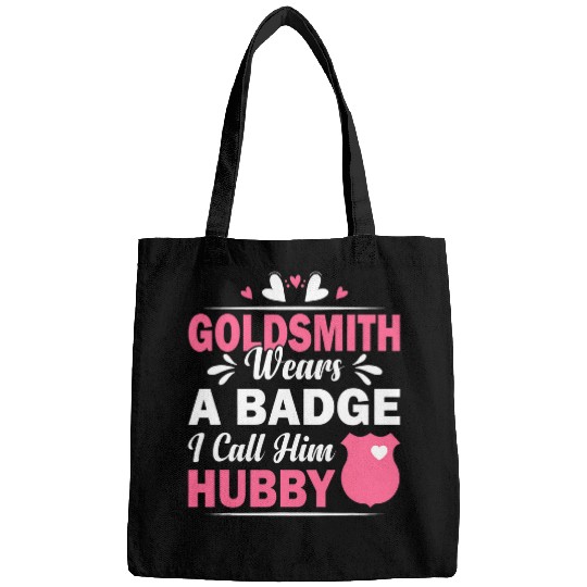 Goldsmith Wears A Badge I Call Him Hubby Funny Couple Bags