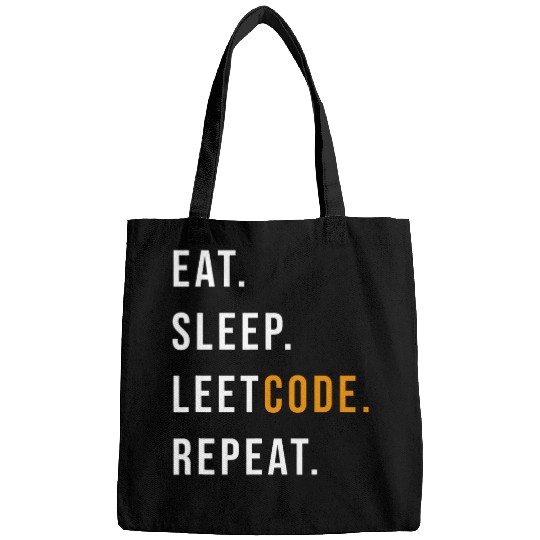 Eat Sleep Leetcode repeat Funny programmer Bags