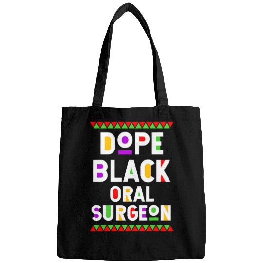 Dope Black Oral Surgeon African American Job Proud Bags
