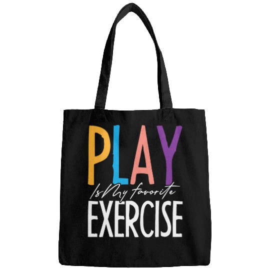 Play Is My Favorite Exercise Pediatric Physical Therapist Bags