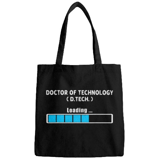 Doctor Of Technology Degree Loading DTech Student Men Women Bags