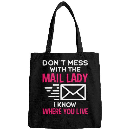 Dont Mess With Mail Lady Funny Mail Carrier Postal Worker Bags