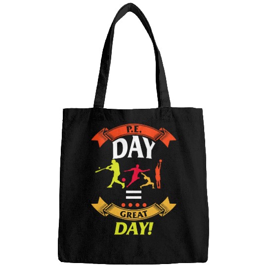 P E  DAY GREAT DAY Physical Education Teacher Sport Coachs 21 Bags