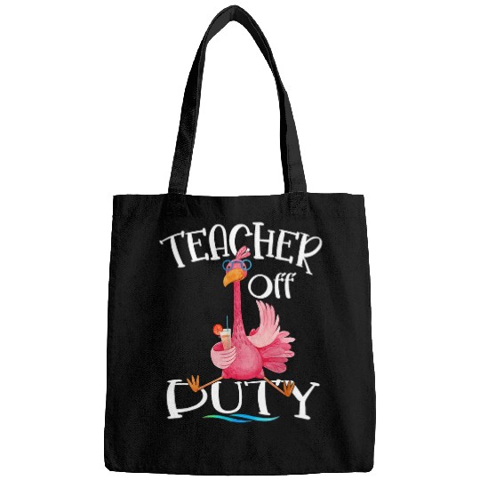 Teacher Off Duty Schools Out For Summer Hello Flamingo Bags