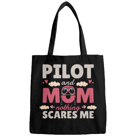 Pilot And Mom Nothing Scares Me Aviation Airplane Pilot Mom Bags