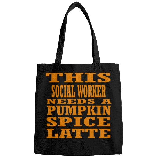 This Social Worker Needs A Pumpkin Spice Latte Bags