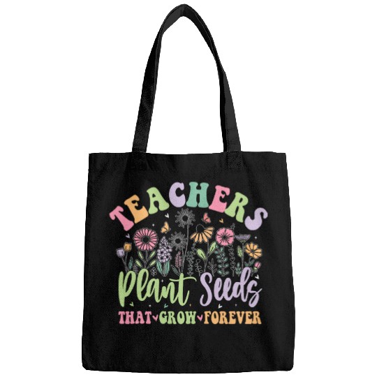 Teachers Plant Seeds That Grow Teacher Appreciation 3 Bags