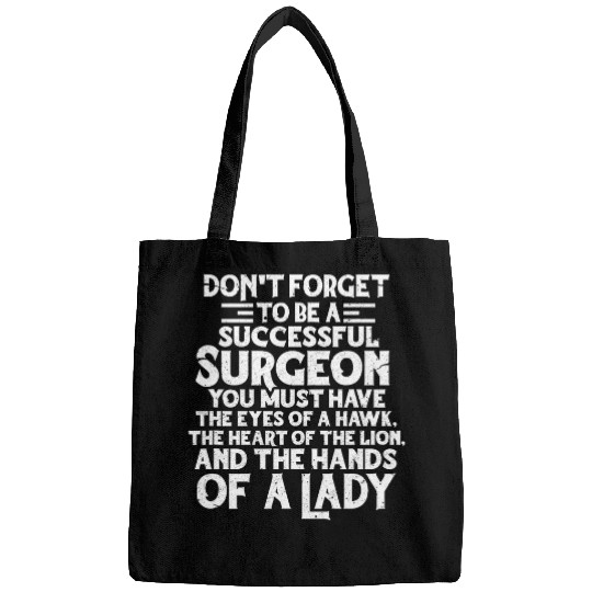 Dont Forget To Be A Successful Surgeon Doctor Distressed Bags